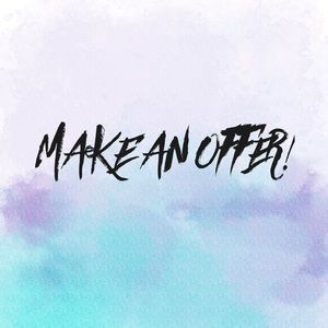 I accept all reasonable offers!